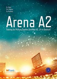 Arena A2, Training zur Prüfung Goethe-Zertifikat A2 ''Fit in Deutsch''