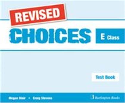 CHOICES E CLASS TEST BOOK REVISED από το GreekBooks