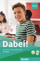 Dabei! : Kursbuch A2.1, Deutsch fur Jugendliche.Deutsch als Fremdsprache.