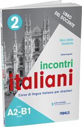 Incontri Italiani, 2 A2-b1, Libro Dello Studente Del Docente