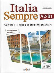 Italia Sempre. Corso di Civiltà e Cultura Italiana per Studenti Adulti e Giovani Adulti A2-B1. , Con CD Aidio από το Ianos