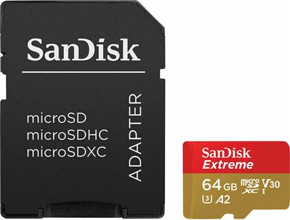 Sandisk Extreme microSDXC 64GB Class 10 U3 V30 A2 UHS-I με αντάπτορα SDSQXAH-064G-GN6AA