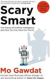 Scary Smart , The Future of Artificial Intelligence and How You Can Save Our World από το Public